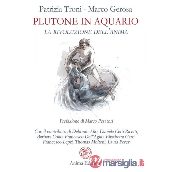 Plutone in acquario. La rivoluzione dell'anima