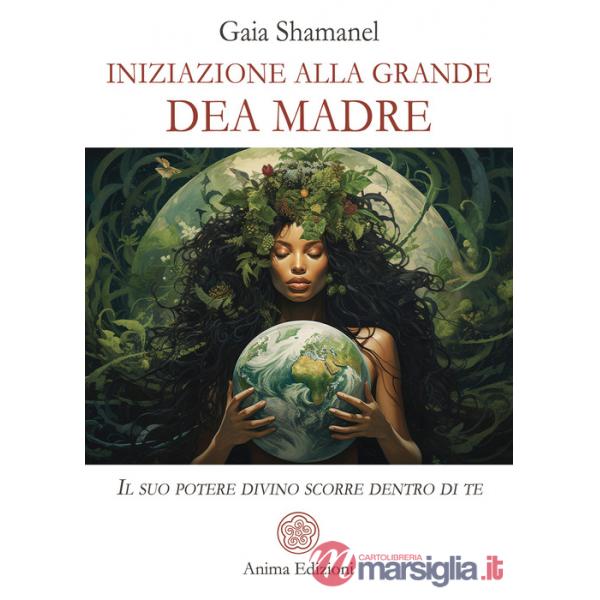 Iniziazione alla grande dea madre. Il suo potere divino scorre dentro di te