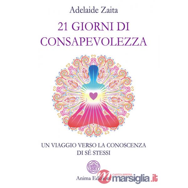 21 giorni di consapevolezza. Un viaggio verso la conoscenza di sé stessi