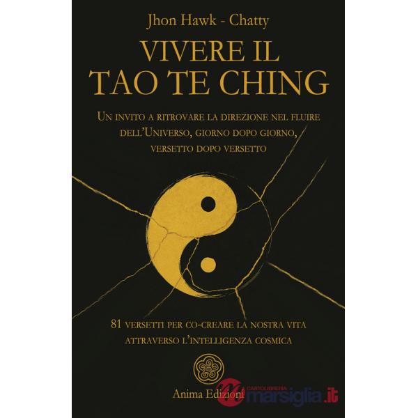 Vivere il Tao Te Ching. Un invito a ritrovare la direzione nel fluire dell'Universo, giorno dopo giorno, versetto dopo versetto.