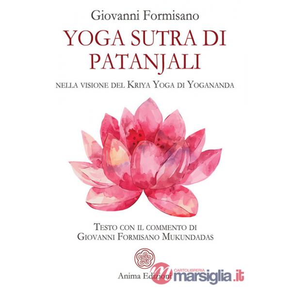 Yoga Sutra di Patanjali. Nella visione del Kriya Yoga di Yogananda