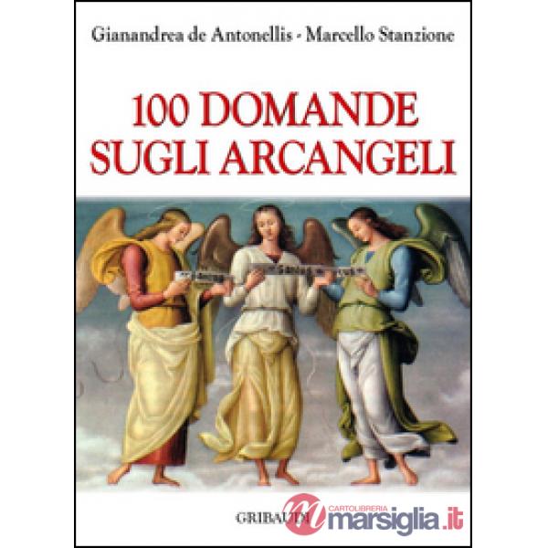 100 domande sugli Arcangeli