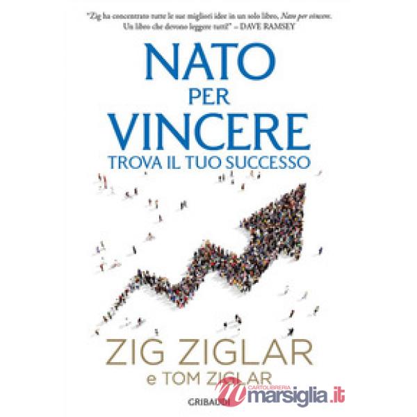 Nato per vincere. Trova il tuo successo