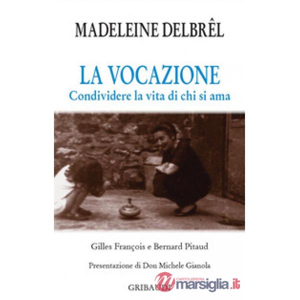 La vocazione. Condividere la vita di chi si ama