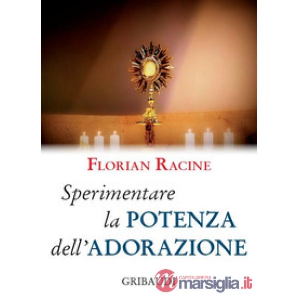 Sperimentare la potenza dell'adorazione. 9 meditazioni