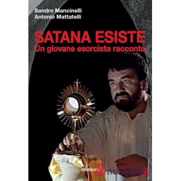 Satana esiste. Un giovane esorcista racconta