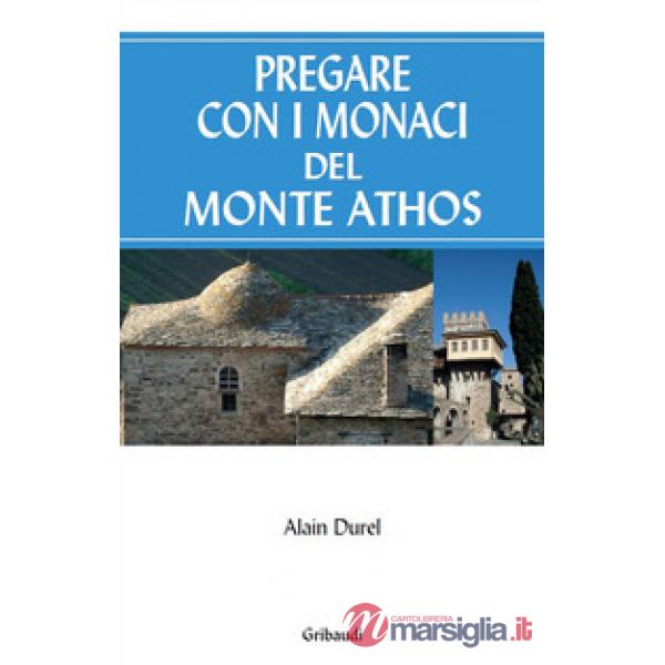Pregare con i monaci del Monte Athos
