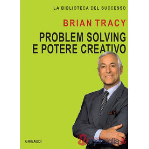 Problem solving e potere creativo