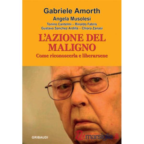 L'azione del maligno. Come riconoscerla e liberarsene