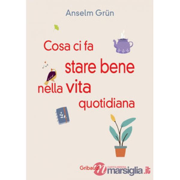 Cosa ci fa stare bene nella vita quotidiana. Più di 30 modi per rendere la vita più leggera