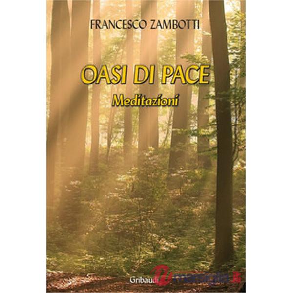 Oasi di pace. Meditazioni