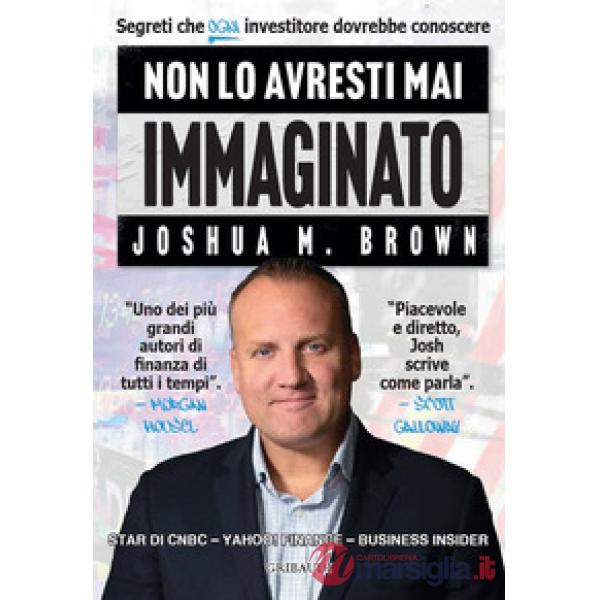 Non lo avresti mai immaginato. Segreti che ogni investitore dovrebbe conoscere