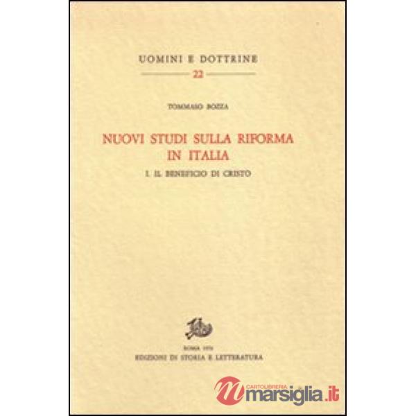 Nuovi studi sulla Riforma in Italia. Vol. 1: Il beneficio di Cristo