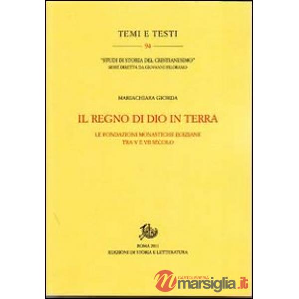 Regno di Dio in terra. Le fondazioni monastiche egiziane tra V e VII secolo (Il)
