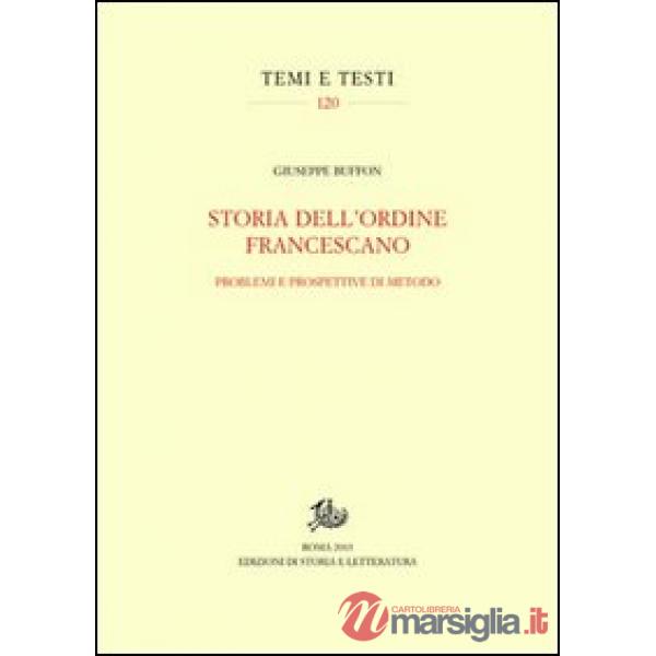 Storia dell'ordine francescano. Problemi e prospettive di metodo