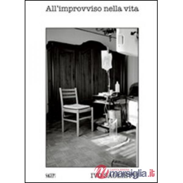 All'improvviso nella vita