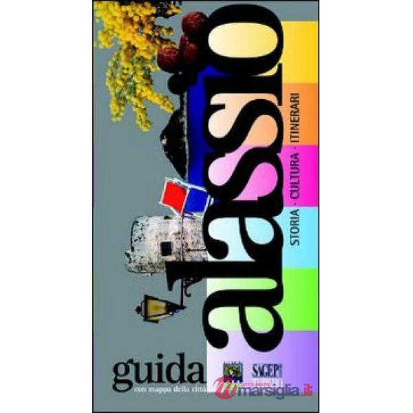Alassio. Storia, cultura, itinerari