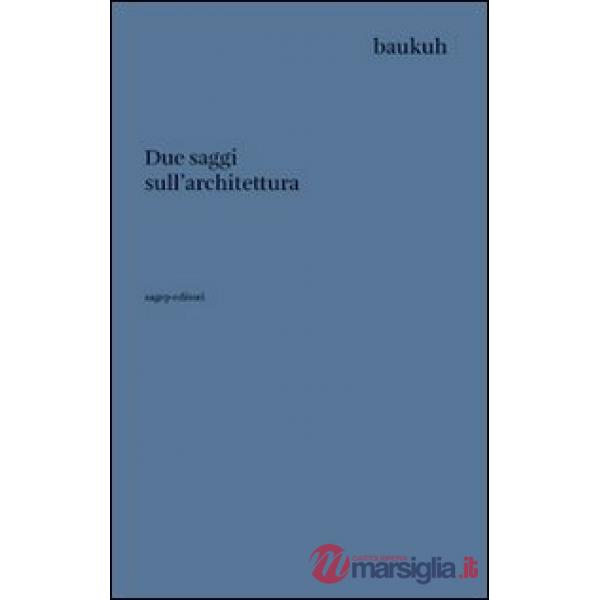Due saggi sull'architettura