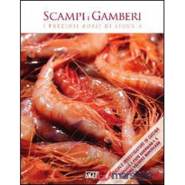 Scampi e gamberi. I preziosi rossi di Liguria