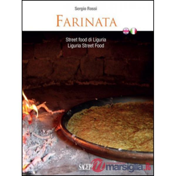 Farinata. Street food di Liguria. Ediz. italiana e inglese