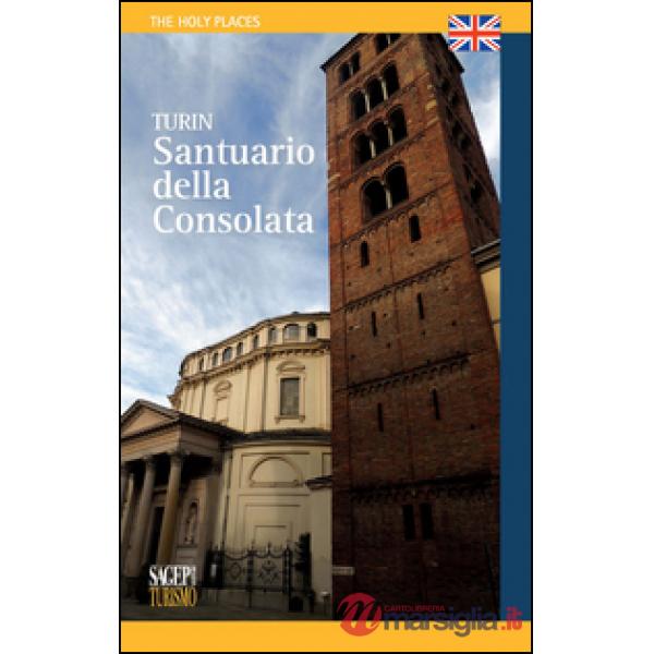 Torino. Santuario della Consolata. Ediz. inglese