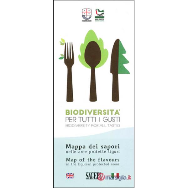 Mappa dei sapori nelle aree protette liguri. Biodiversità per tutti i gusti. Edi