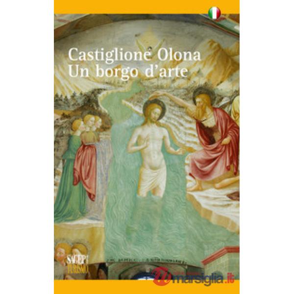 Castiglione Olona. Un borgo d'arte