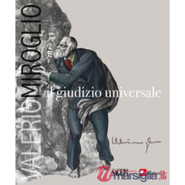 Valerio Miroglio. Il giudizio universale. Ediz. illustrata