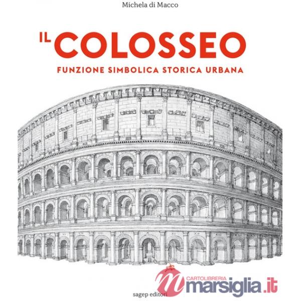 Il Colosseo. Funzione simbolica storica urbana