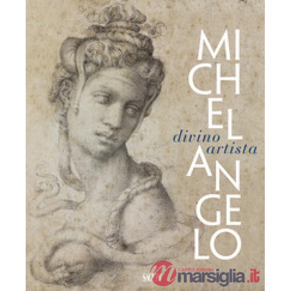 Michelangelo. Divino artista