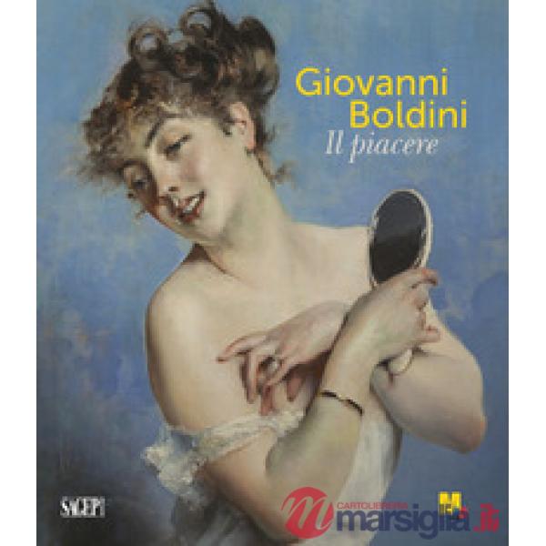 Giovanni Boldini. Il piacere