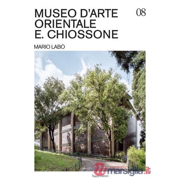 Museo d'Arte Orientale E. Chiossone. Mario Labò. Ediz. illustrata