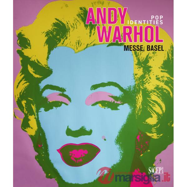 Andy Warhol. Pop art identities. Ediz. inglese, tedesca e francese