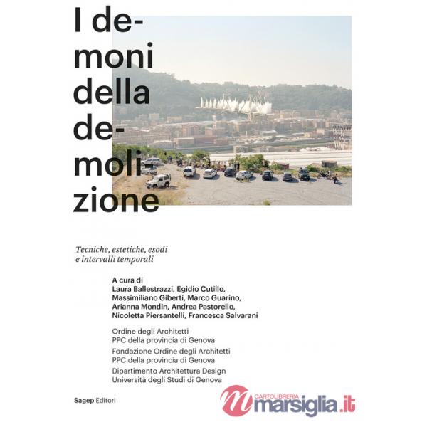 Demoni della demolizione. Tecniche, estetiche, esodi e intervalli temporali (I)