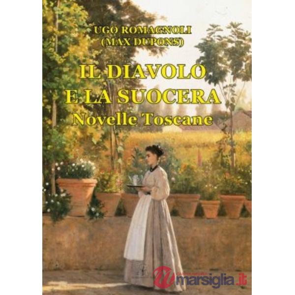 Diavolo e la suocera. Novelle toscane (Il)