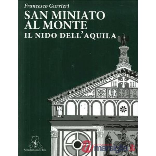San Miniato al Monte. Il nido dell'aquila