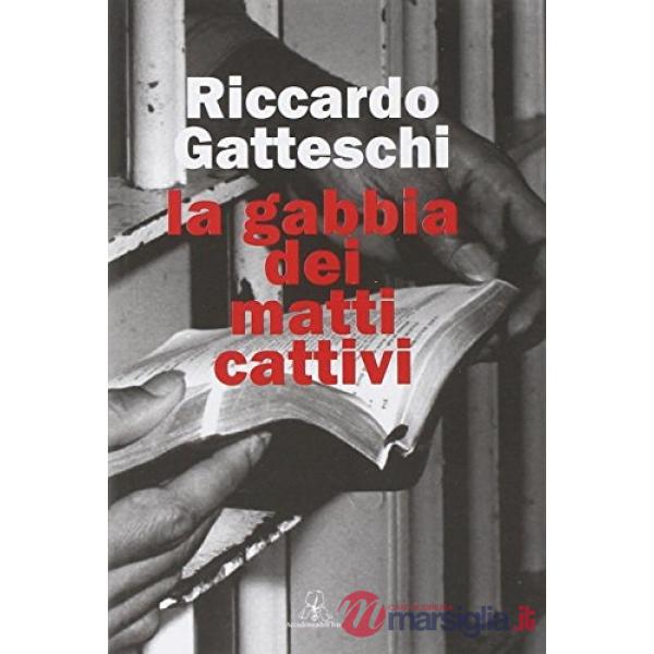 La gabbia dei matti cattivi