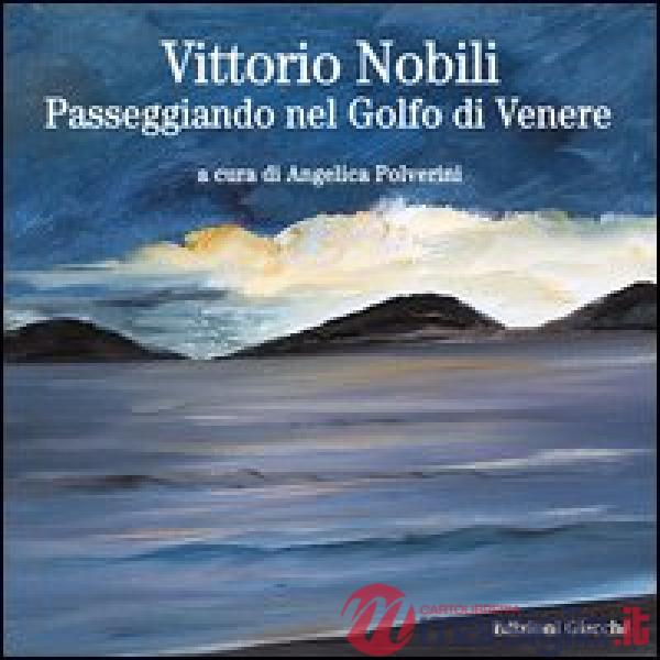 Vittorio Nobili. Passeggiando nel Golfo di Venere