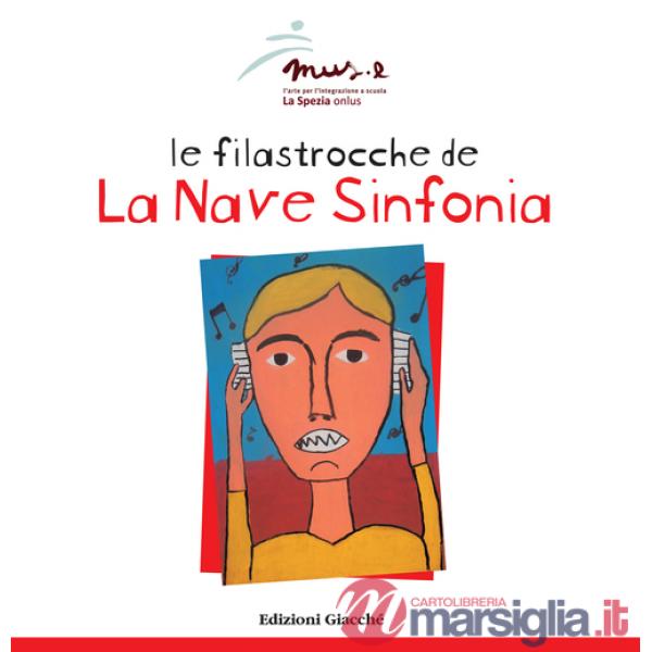 Filastrocche de «La Nave Sinfonia». Ediz. illustrata (Le)