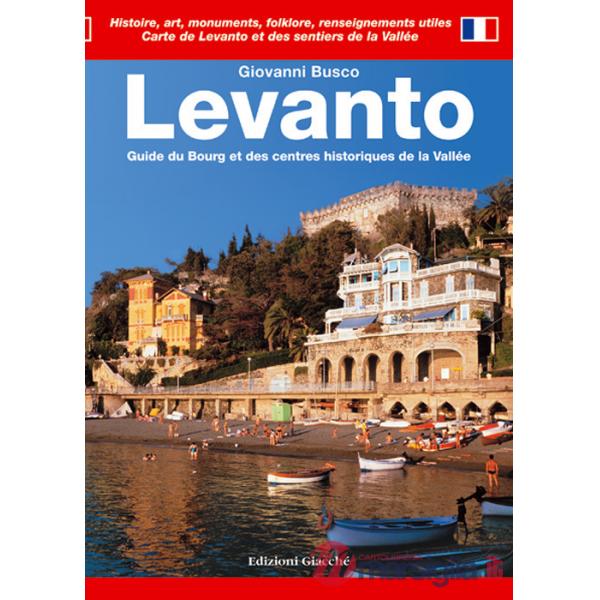 Levanto. Guide du Bourg et des centres historiques de la Vallée