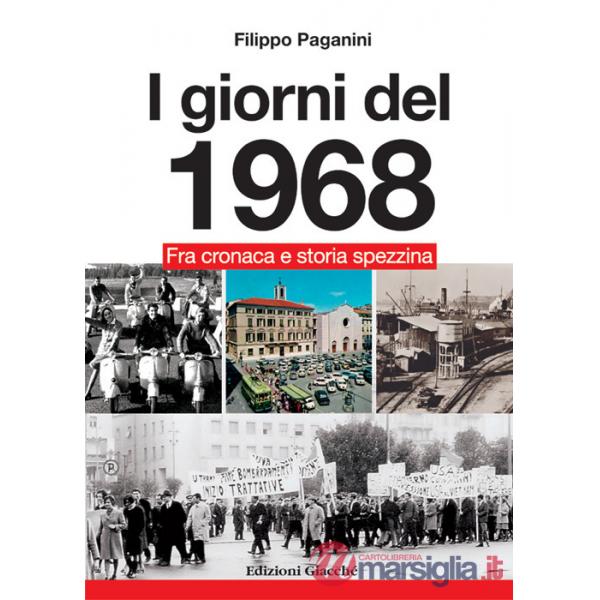 Giorni del 1968. Fra cronaca e storia spezzina (I)