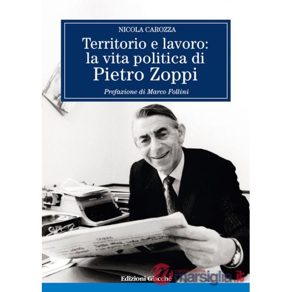 Territorio e lavoro: la vita politica di Pietro Zoppi