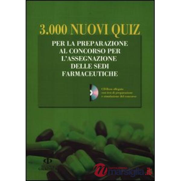 3.000 nuovi quiz. Per la preparazione al concorso per l'assegnazione delle sedi farmaceutiche. Con CD-ROM