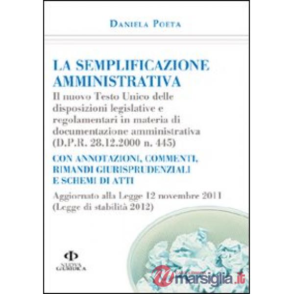 Semplificazione amministrativa. Il Nuovo Testo Unico delle disposizioni legislat