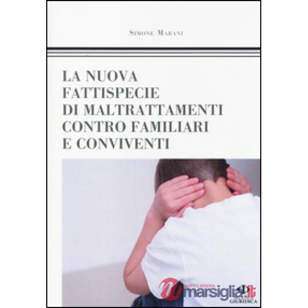 Nuova fattispecie di maltrattamenti contro familiari e conviventi (La)