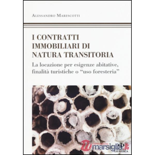 Contratti immobiliari di natura transitoria. La locazione per esigenze abitative, finalità turistiche o «uso foresteria» (I)