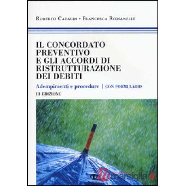 Concordato preventivo e gli accordi di ristrutturazione dei debiti. Adempimenti 