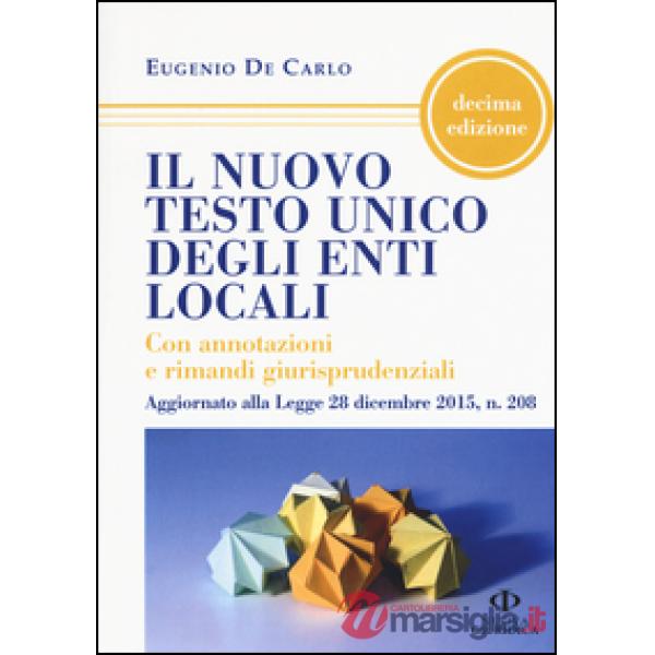 Nuovo testo unico degli enti locali. Con annotazioni e rimandi giurisprudenziali