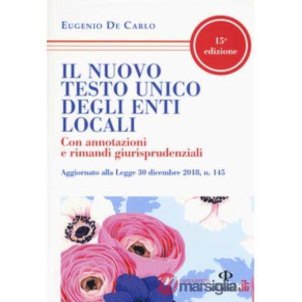 Nuovo testo unico degli enti locali. Con annotazioni e rimandi giurisprudenziali (Il)