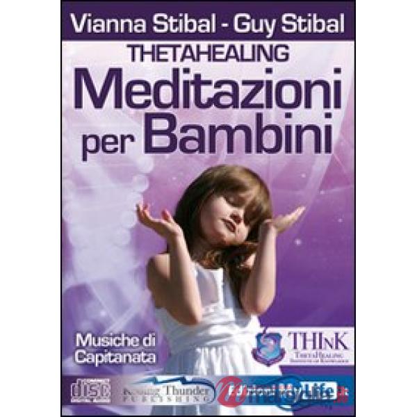Meditazioni per bambini. Theta healing. Con CD Audio